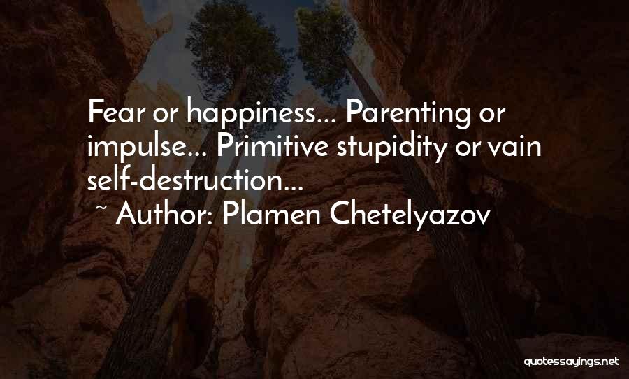 Plamen Chetelyazov Quotes 1415059