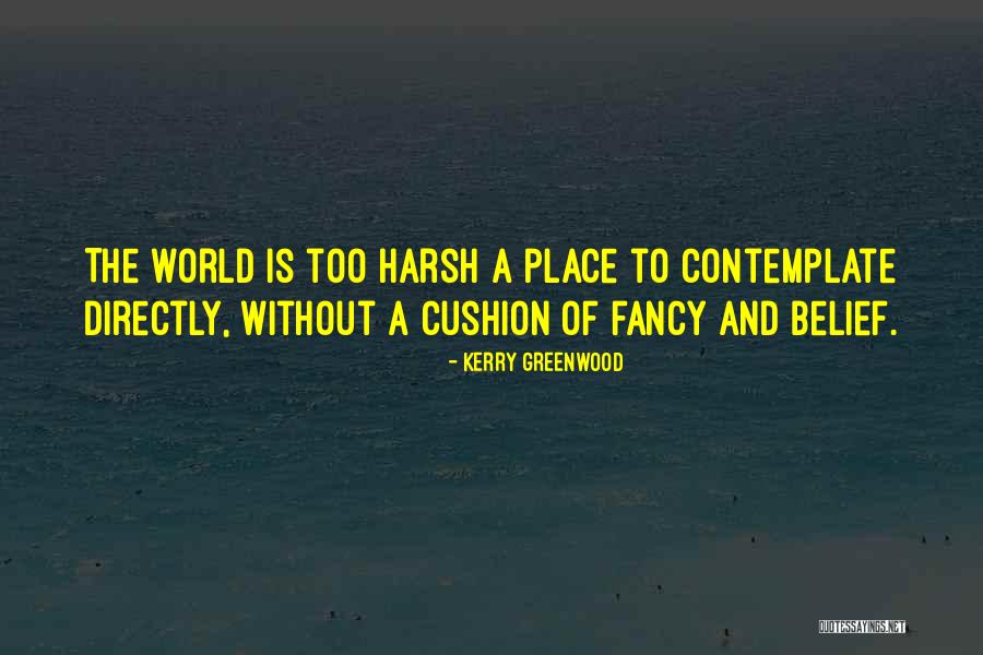 Plamenici Quotes By Kerry Greenwood Plamenici Quotes By Kerry Greenwood