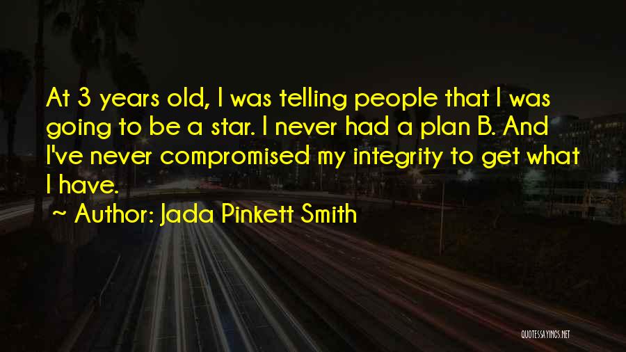 Plan A And B Quotes By Jada Pinkett Smith