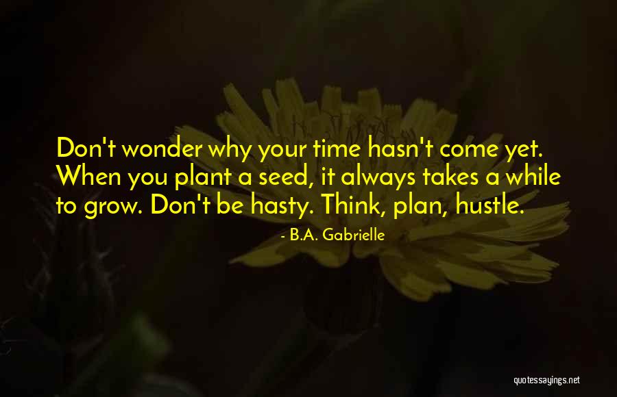 Plan A B Quotes By B.A. Gabrielle Plan A B Quotes By B.A. Gabrielle