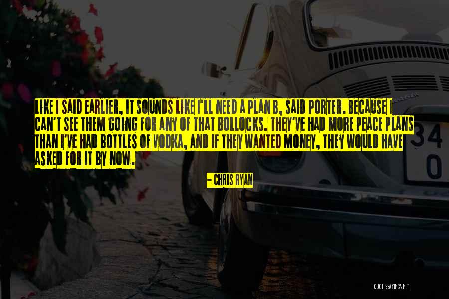 Plan A B Quotes By Chris Ryan Plan A B Quotes By Chris Ryan