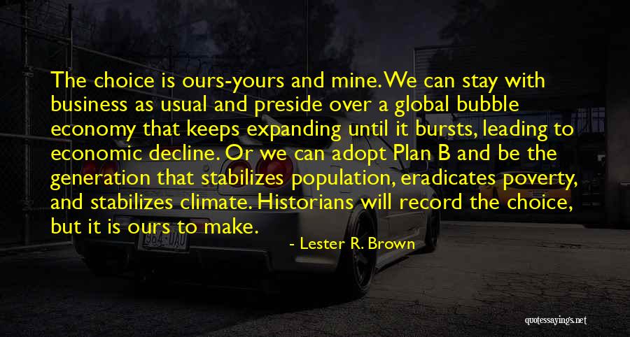 Plan A B Quotes By Lester R. Brown Plan A B Quotes By Lester R. Brown