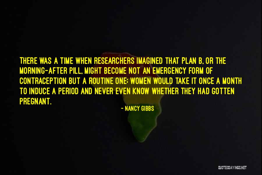 Plan A B Quotes By Nancy Gibbs Plan A B Quotes By Nancy Gibbs
