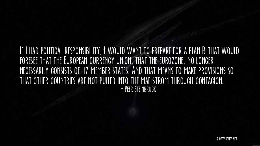 Plan A B Quotes By Peer Steinbruck Plan A B Quotes By Peer Steinbruck