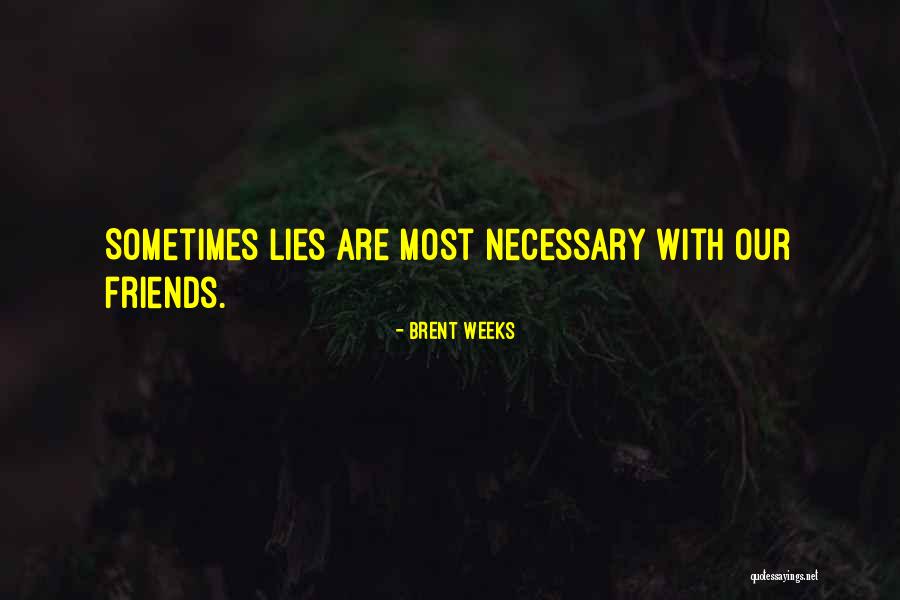 Plan Accordingly Quotes By Brent Weeks Plan Accordingly Quotes By Brent Weeks