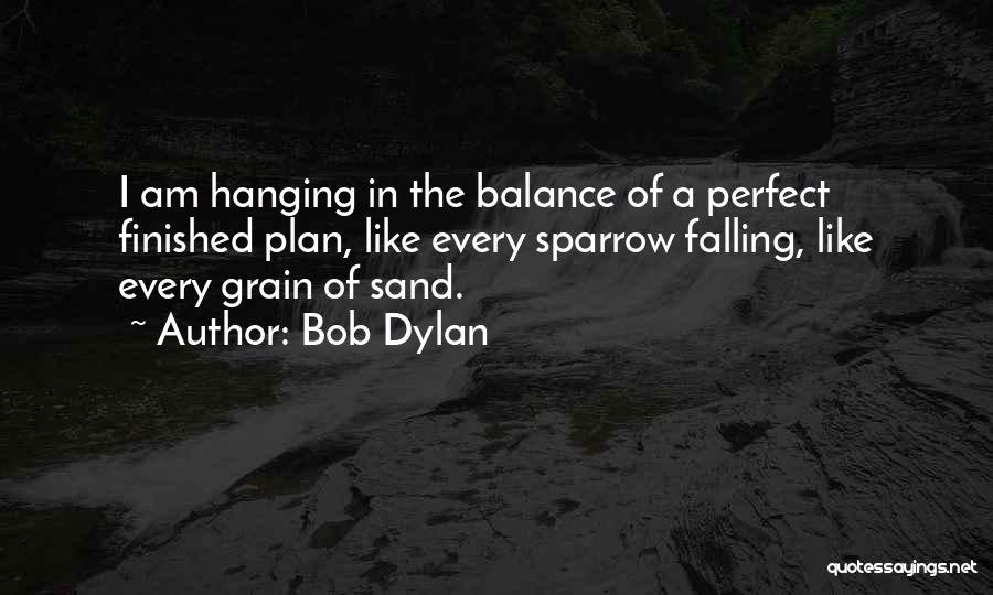 Plan B Inspirational Quotes By Bob Dylan