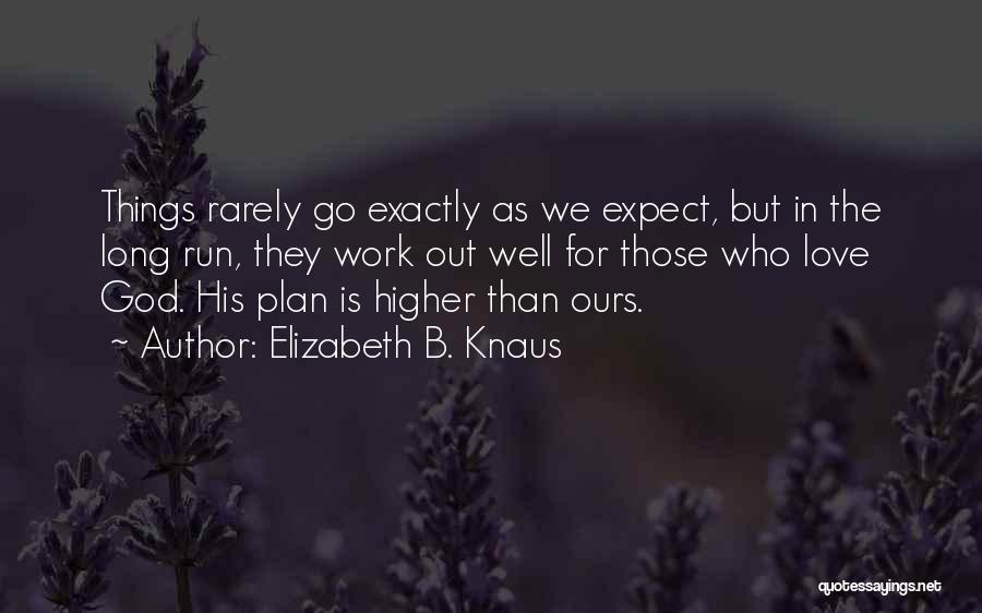 Plan B Inspirational Quotes By Elizabeth B. Knaus