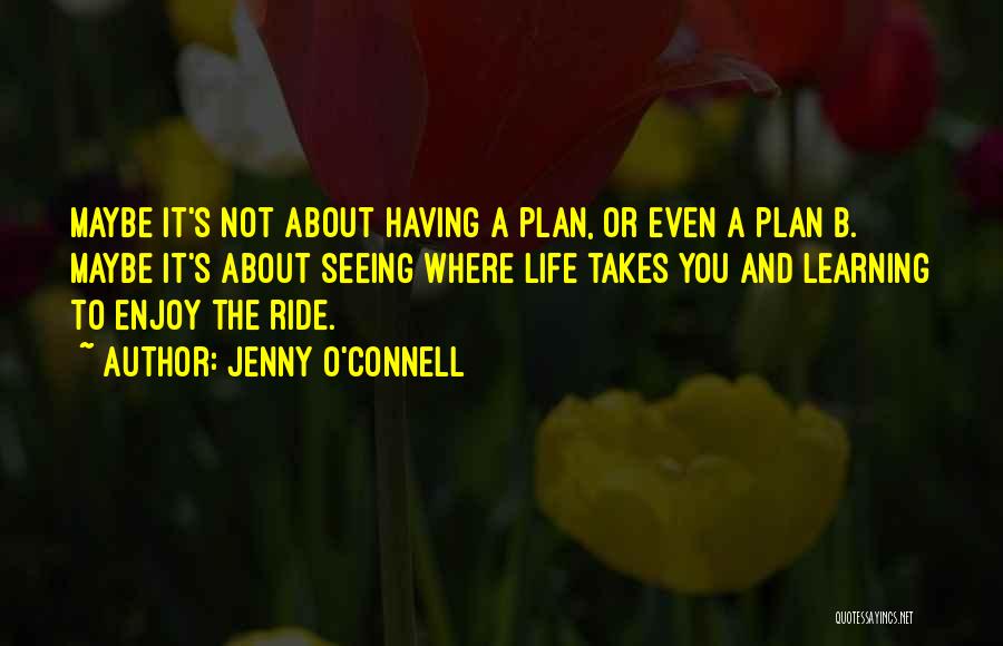 Plan B Inspirational Quotes By Jenny O'Connell