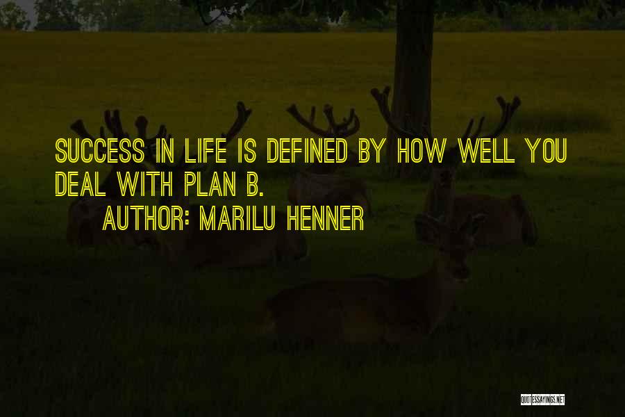 Plan B Life Quotes By Marilu Henner