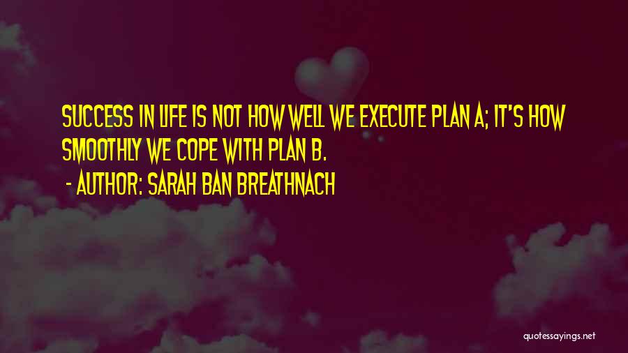 Plan B Life Quotes By Sarah Ban Breathnach