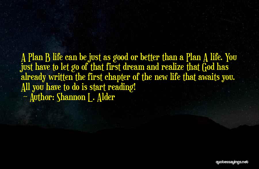 Plan B Life Quotes By Shannon L. Alder