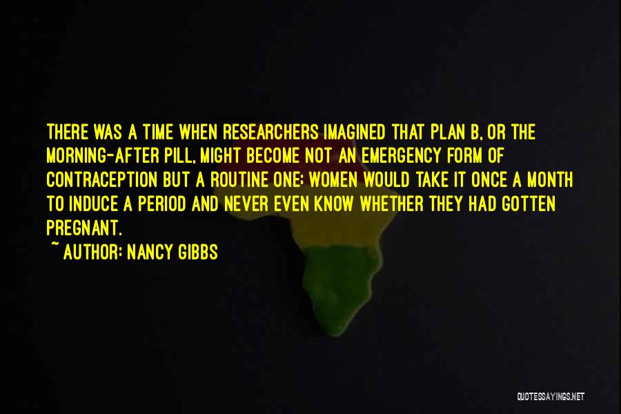 Plan B Quotes By Nancy Gibbs