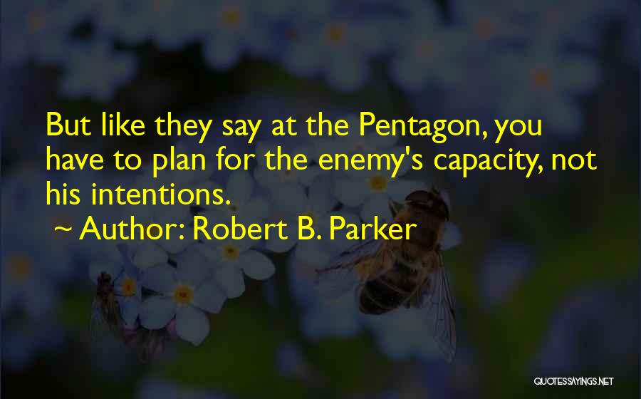 Plan B Quotes By Robert B. Parker