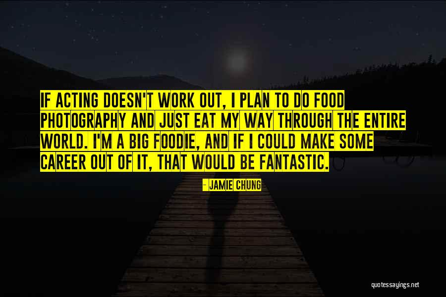 Plan Big Quotes By Jamie Chung Plan Big Quotes By Jamie Chung