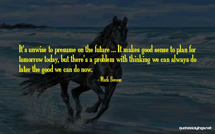 Plan For The Future Quotes By Mark Beeson Plan For The Future Quotes By Mark Beeson