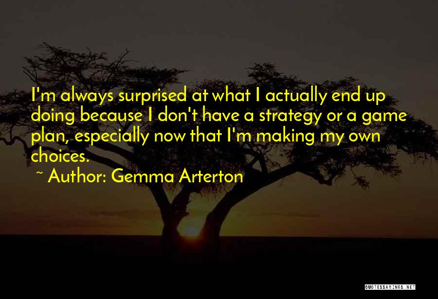 Plan Making Quotes By Gemma Arterton