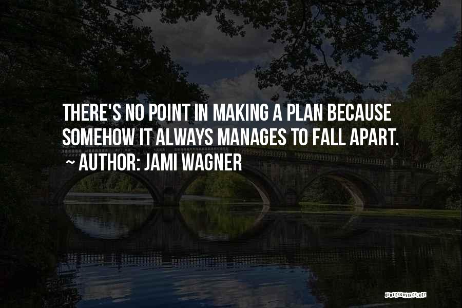 Plan Making Quotes By Jami Wagner