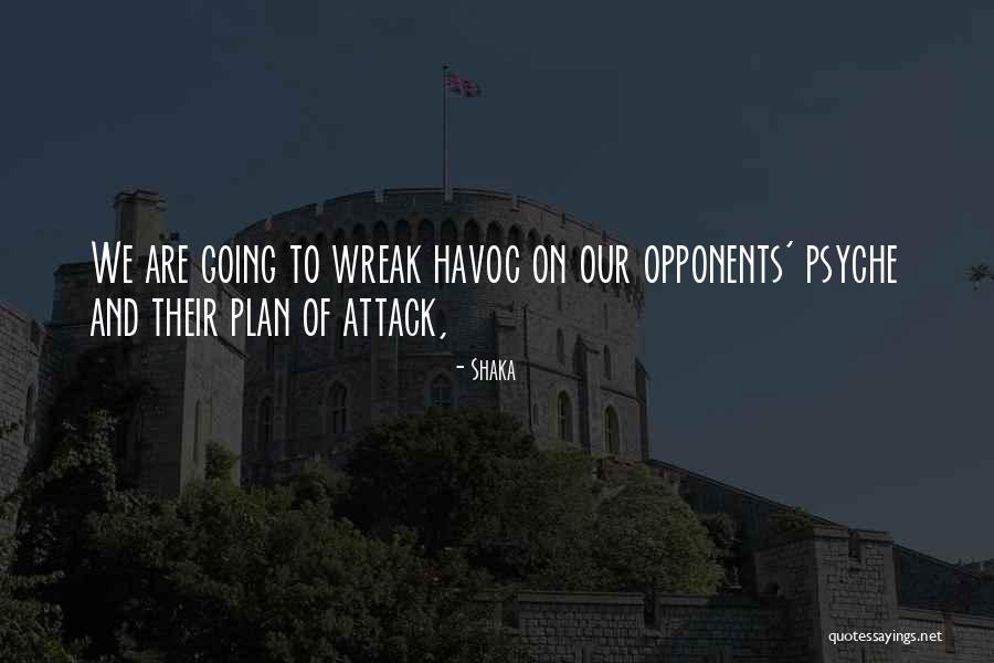 Plan Of Attack Quotes By Shaka Plan Of Attack Quotes By Shaka