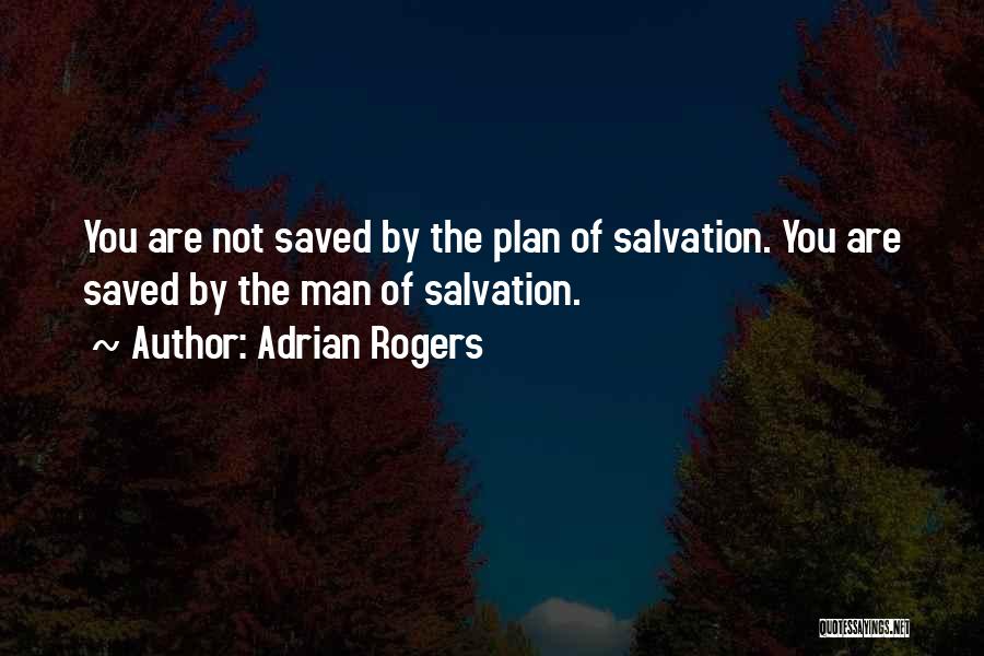 Plan Of Salvation Quotes By Adrian Rogers