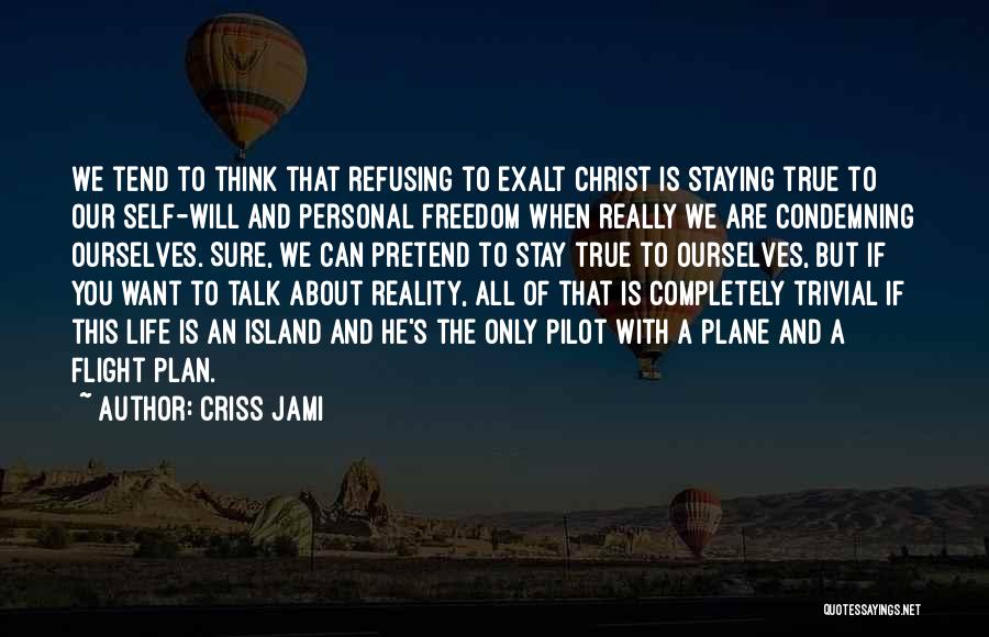 Plan Of Salvation Quotes By Criss Jami