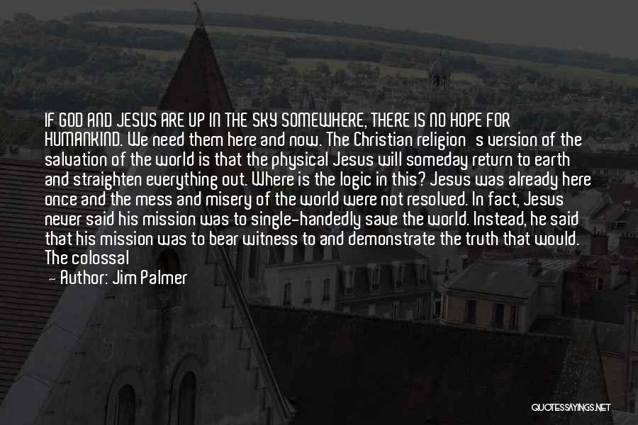 Plan Of Salvation Quotes By Jim Palmer