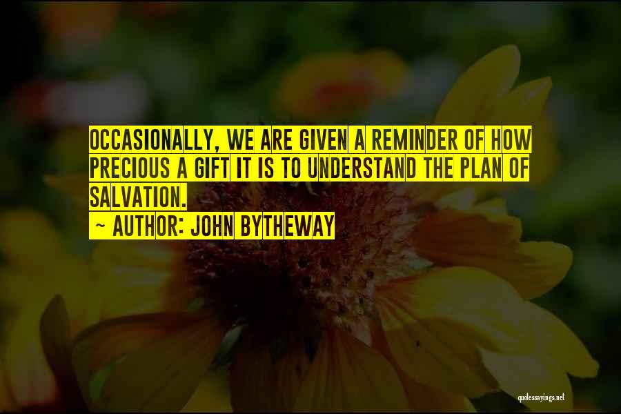 Plan Of Salvation Quotes By John Bytheway