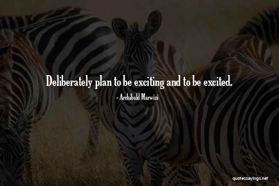 Plan Quotes Quotes By Archibald Marwizi Plan Quotes Quotes By Archibald Marwizi