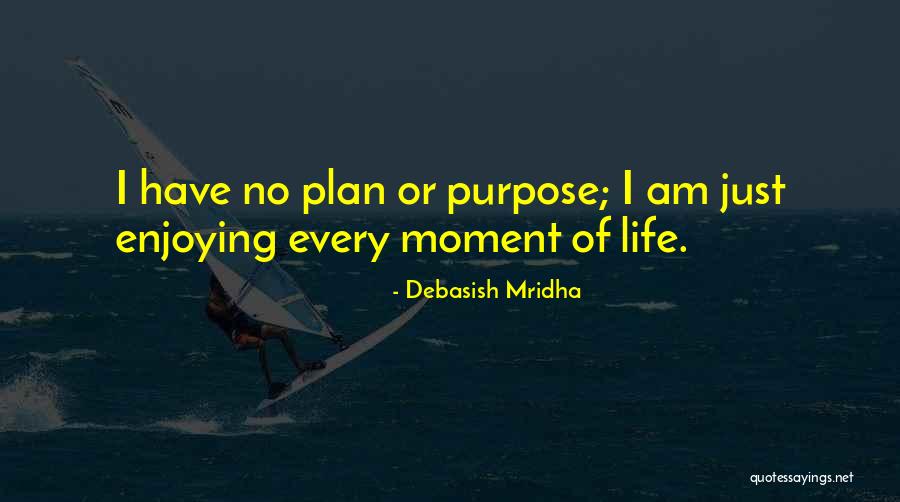 Plan Quotes Quotes By Debasish Mridha Plan Quotes Quotes By Debasish Mridha