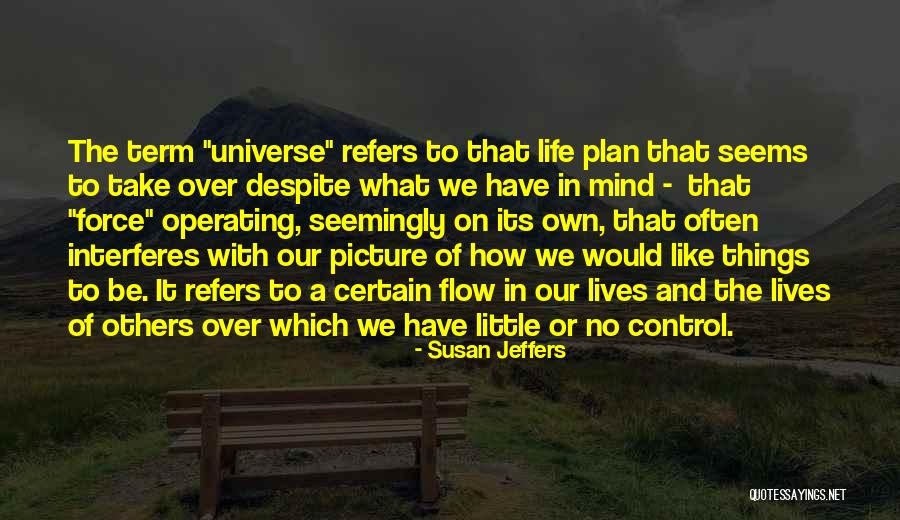 Plan That Lives Quotes By Susan Jeffers Plan That Lives Quotes By Susan Jeffers