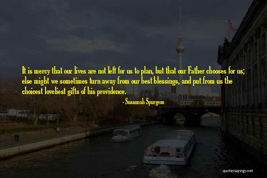 Plan That Lives Quotes By Susannah Spurgeon Plan That Lives Quotes By Susannah Spurgeon