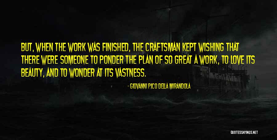Plan The Work Quotes By Giovanni Pico Della Mirandola
