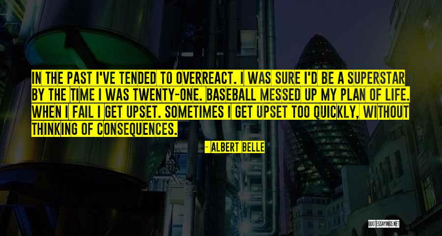 Plan To Fail Quotes By Albert Belle Plan To Fail Quotes By Albert Belle