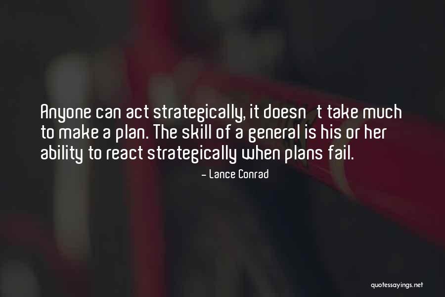 Plan To Fail Quotes By Lance Conrad Plan To Fail Quotes By Lance Conrad