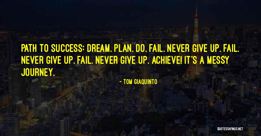 Plan To Fail Quotes By Tom Giaquinto Plan To Fail Quotes By Tom Giaquinto