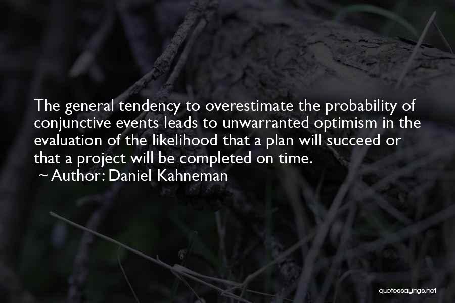Plan To Succeed Quotes By Daniel Kahneman