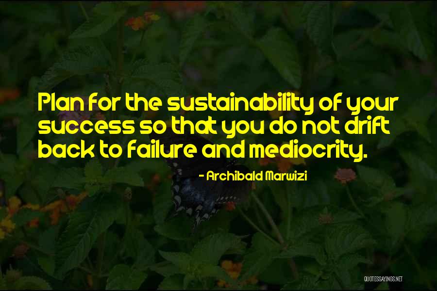 Plan Your Life Quotes By Archibald Marwizi Plan Your Life Quotes By Archibald Marwizi