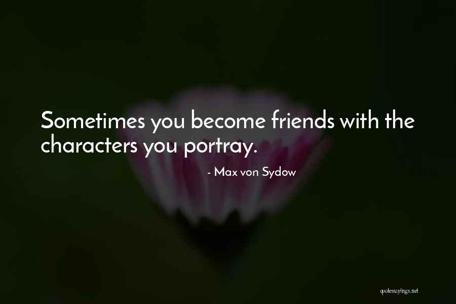 Planchon Roger Quotes By Max Von Sydow Planchon Roger Quotes By Max Von Sydow