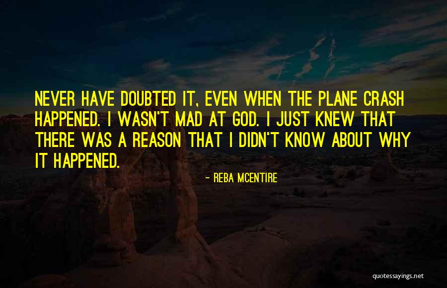 Plane Crash Quotes By Reba McEntire Plane Crash Quotes By Reba McEntire