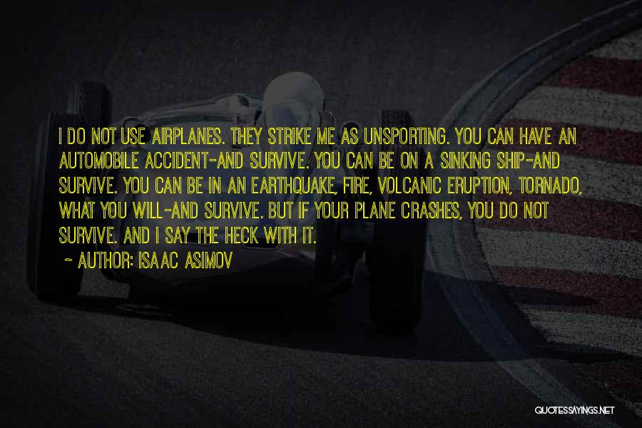 Plane Crashes Quotes By Isaac Asimov