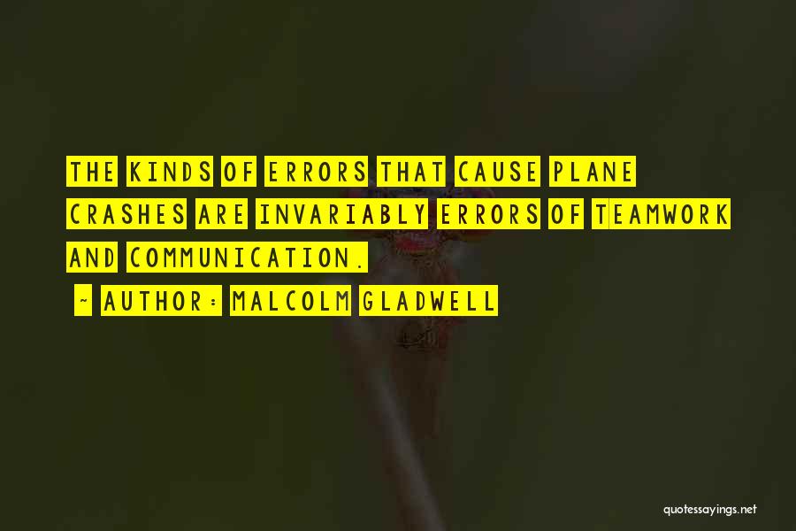 Plane Crashes Quotes By Malcolm Gladwell