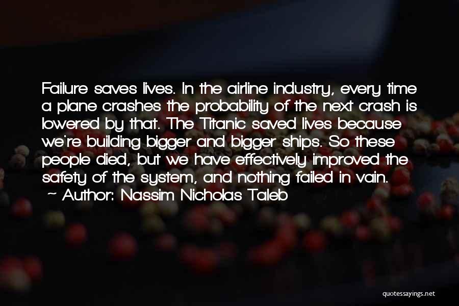 Plane Crashes Quotes By Nassim Nicholas Taleb