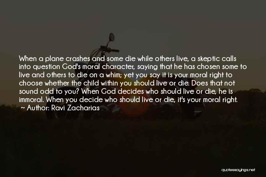 Plane Crashes Quotes By Ravi Zacharias