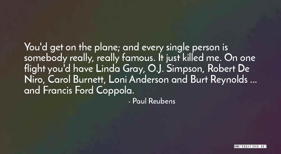 Plane Flight Quotes By Paul Reubens Plane Flight Quotes By Paul Reubens