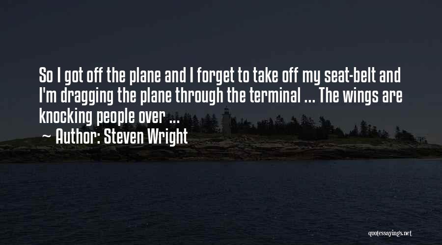 Plane Quotes By Steven Wright