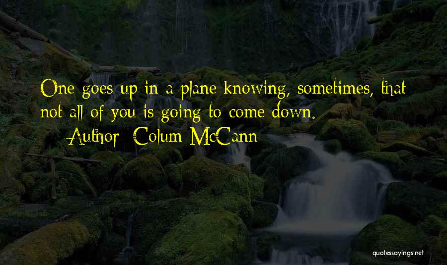 Plane That Quotes By Colum McCann