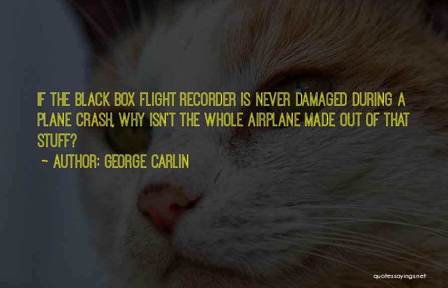 Plane That Quotes By George Carlin