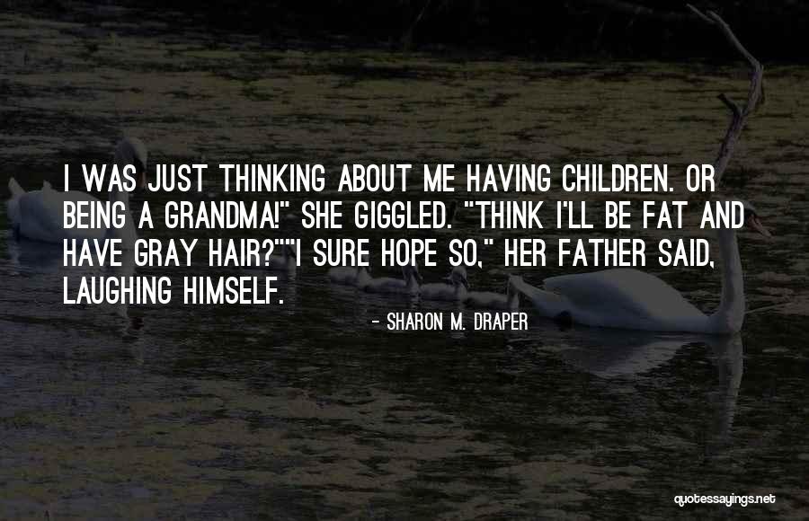 Planeando Algo Quotes By Sharon M. Draper Planeando Algo Quotes By Sharon M. Draper