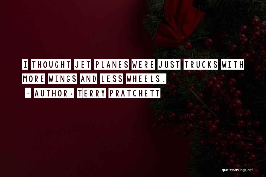 Planes 2 Quotes By Terry Pratchett