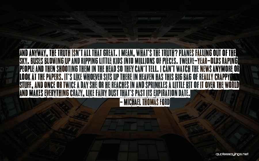 Planes In The Sky Quotes By Michael Thomas Ford Planes In The Sky Quotes By Michael Thomas Ford
