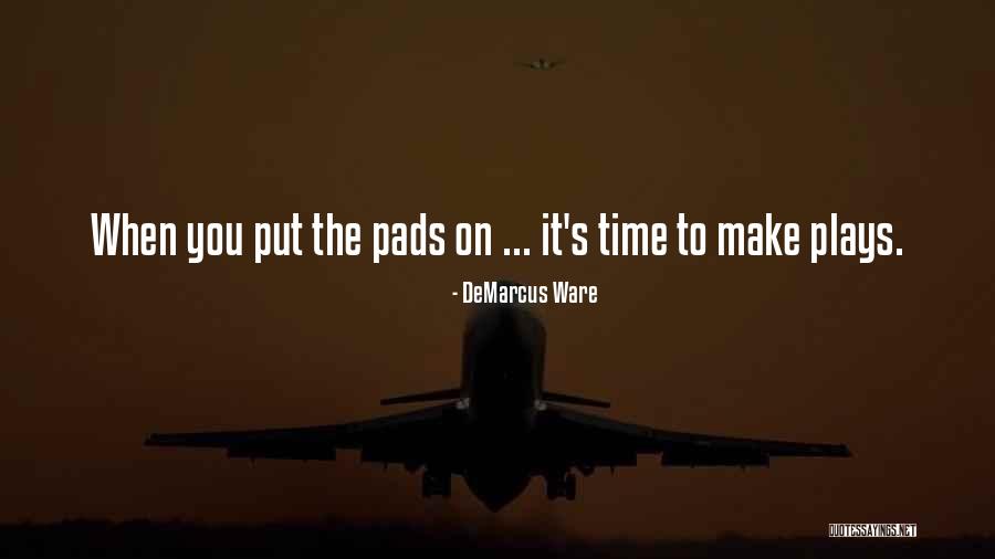 Planes Trains And Trucks Quotes By DeMarcus Ware Planes Trains And Trucks Quotes By DeMarcus Ware